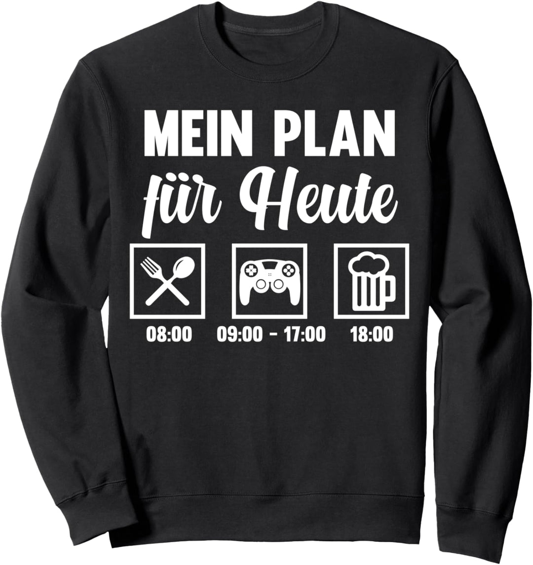 Mein Plan für heute Gamer Zocken Zocker Gaming Sweatshirt