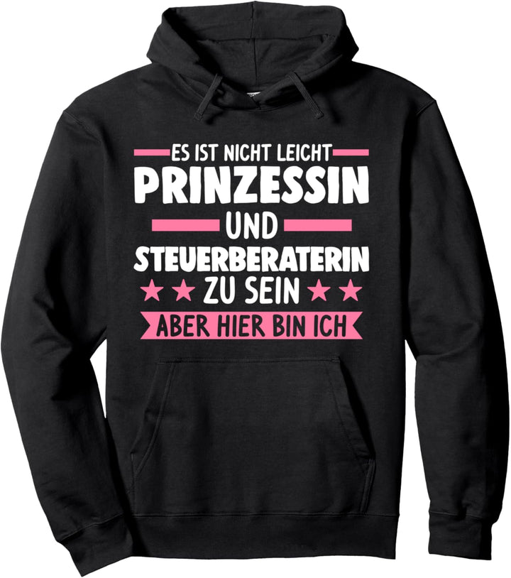 Prinzessin Steuerberaterin Steuerberaterin Steuerberatung Pullover Hoodie