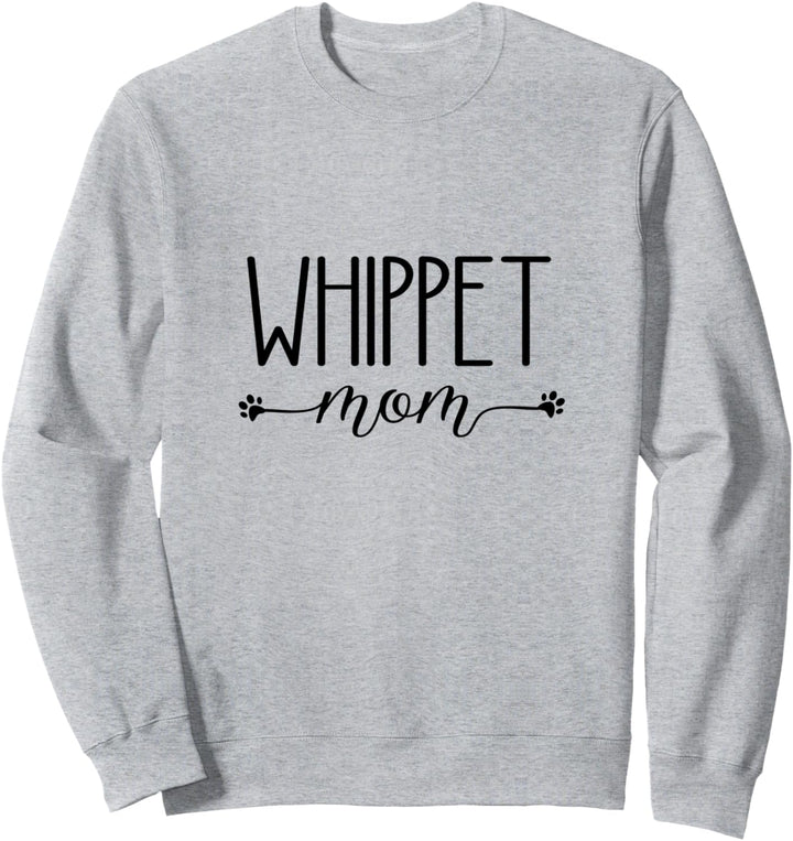 Dog Lover Whippet Mom Sweatshirt