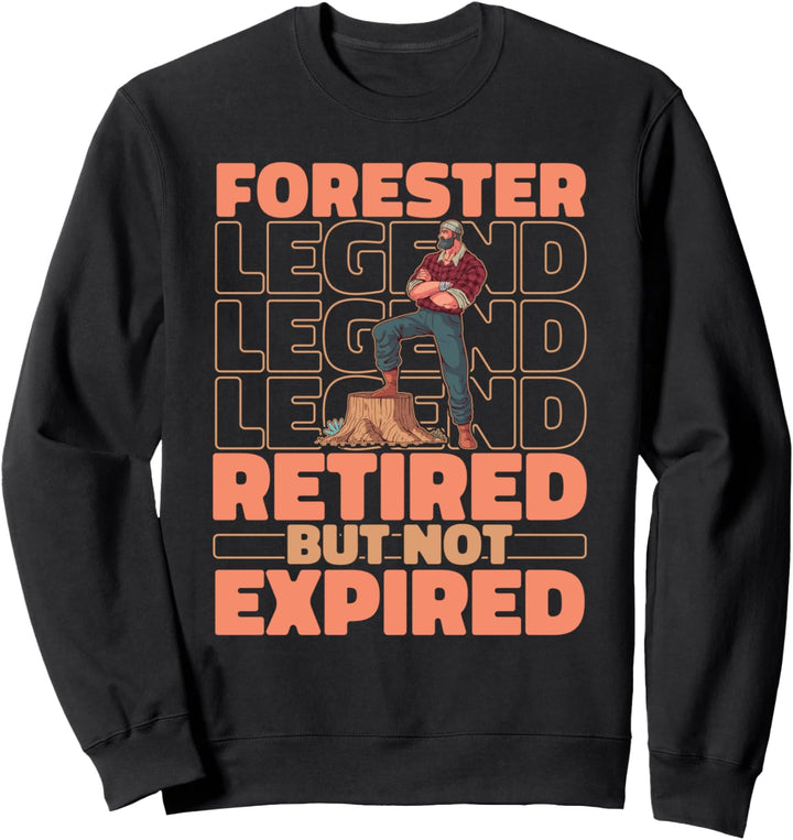 Forstarbeiter Im Ruhestand Forstwirt - Holzhacker Holzfäller Sweatshirt