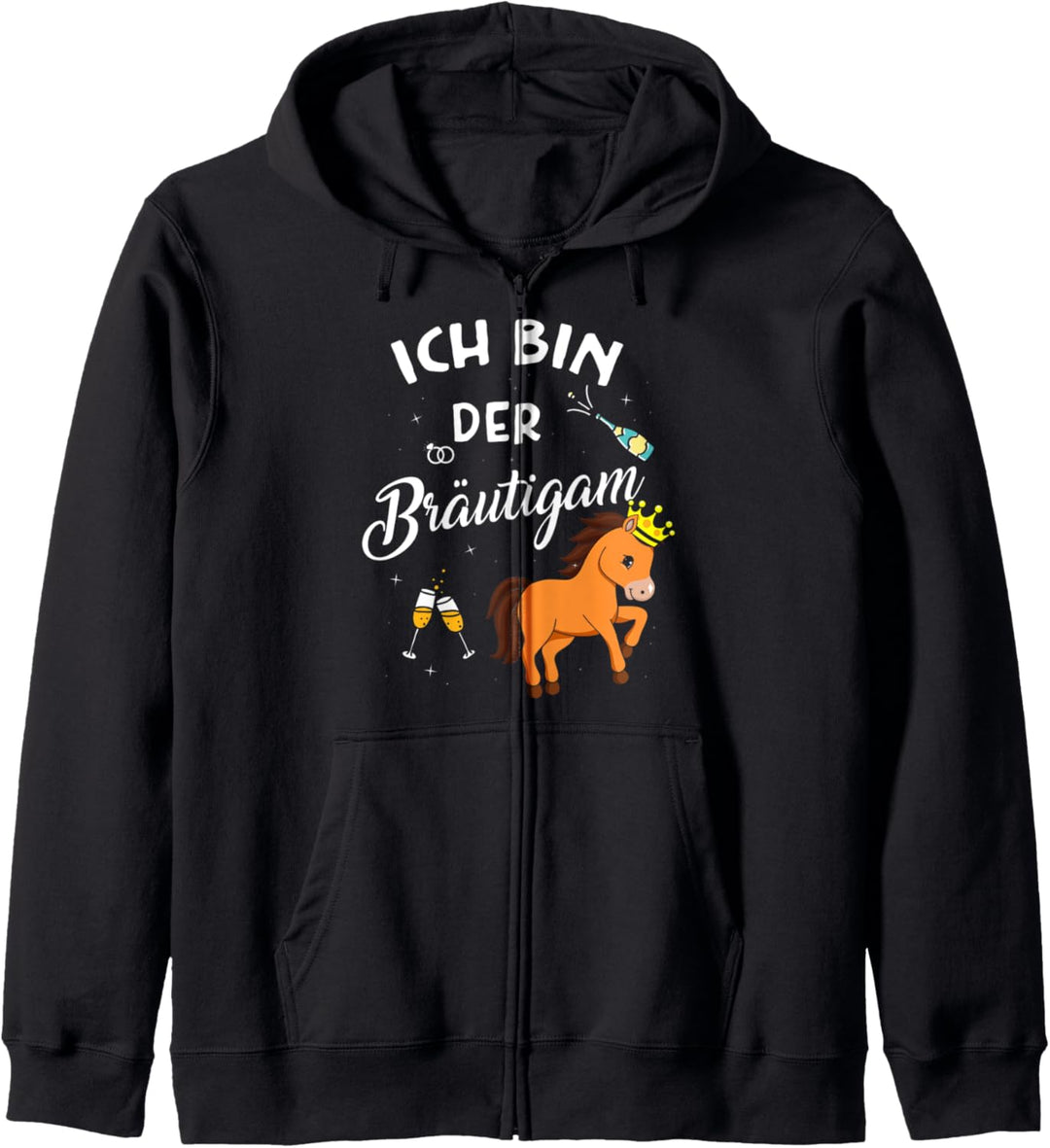 Ich bin der Bräutigam JGA Hengst Polter Junggesellenabschied Kapuzenjacke