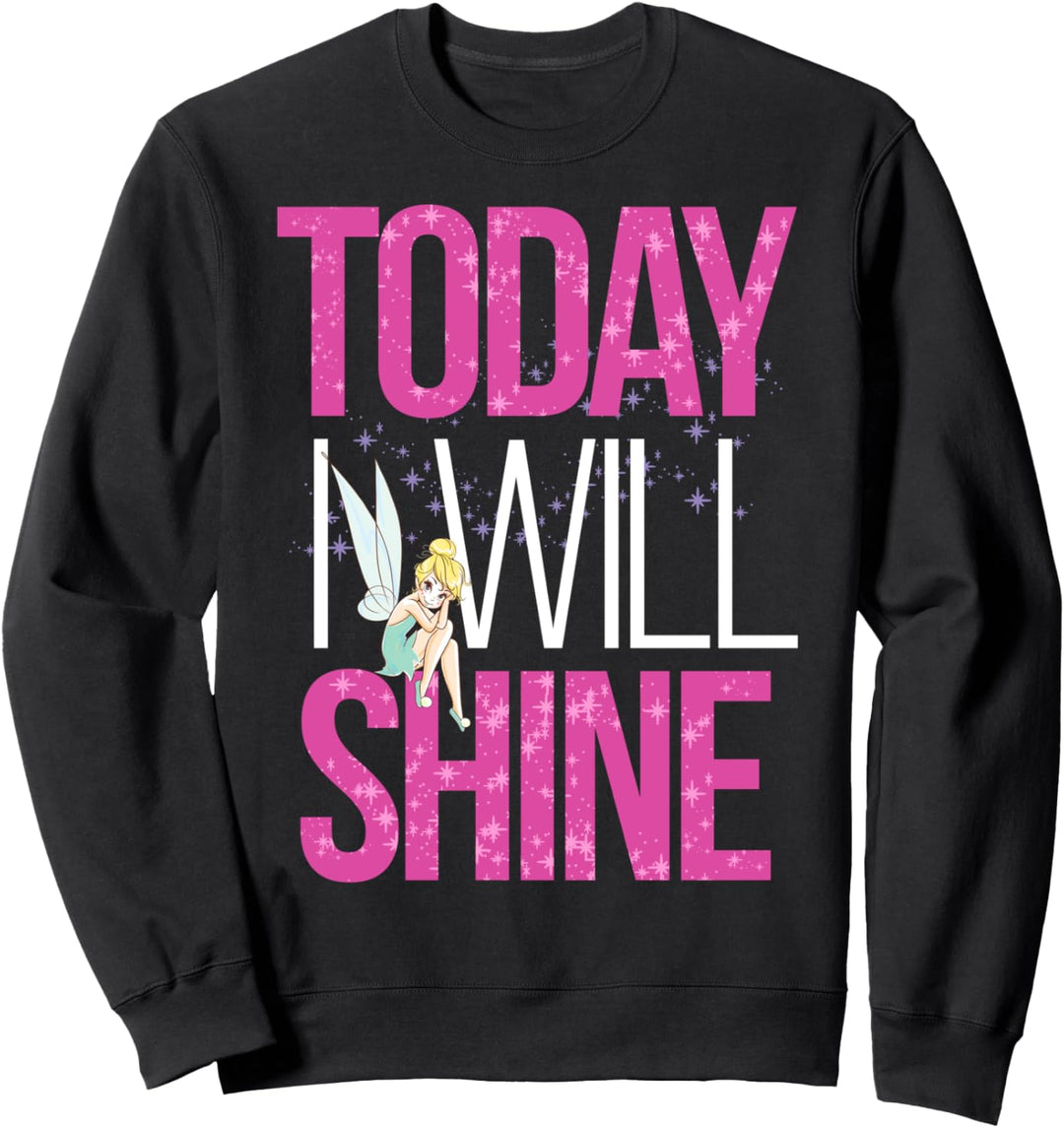 Disney Peter Pan Tinker Bell Today I Will Shine Sweatshirt