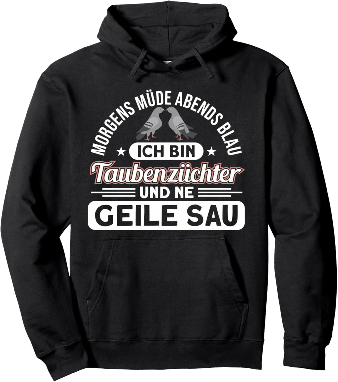 Brieftauben Taubenzüchter Geile Sau Taubenzucht Pullover Hoodie