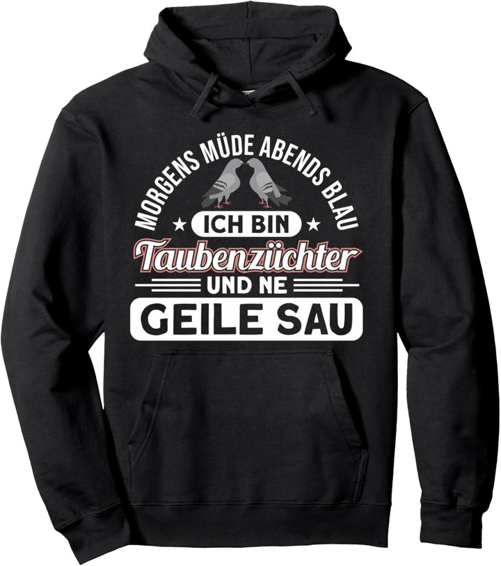 Brieftauben Taubenzüchter Geile Sau Taubenzucht Pullover Hoodie