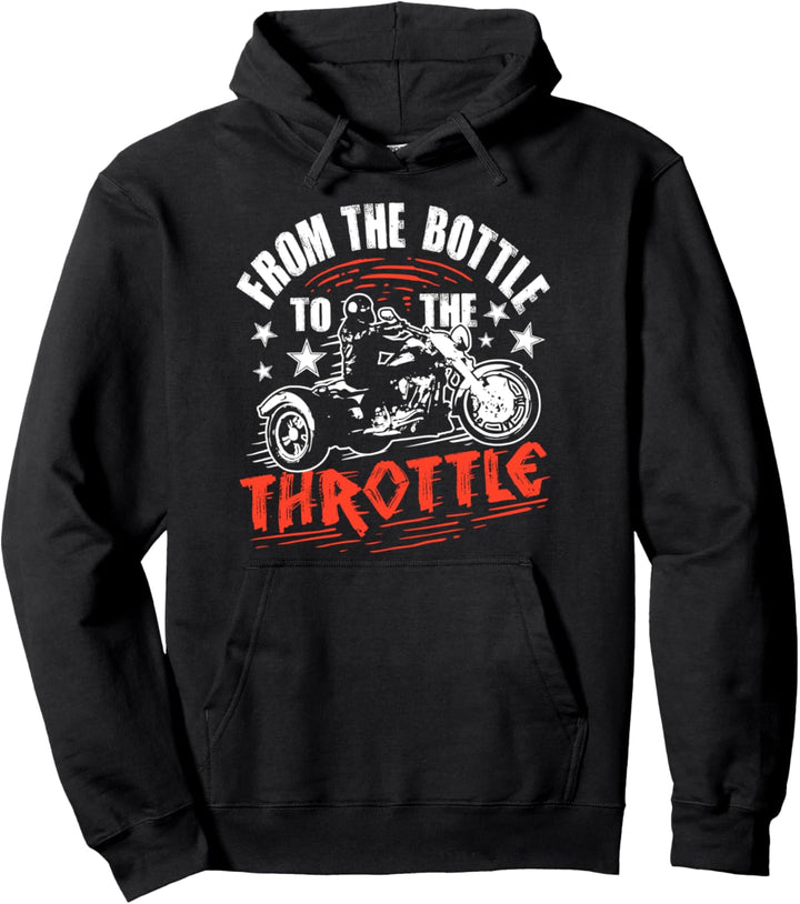 Von der Flasche zum Gaspedal Trike Bike Fahrer Triker Pullover Hoodie