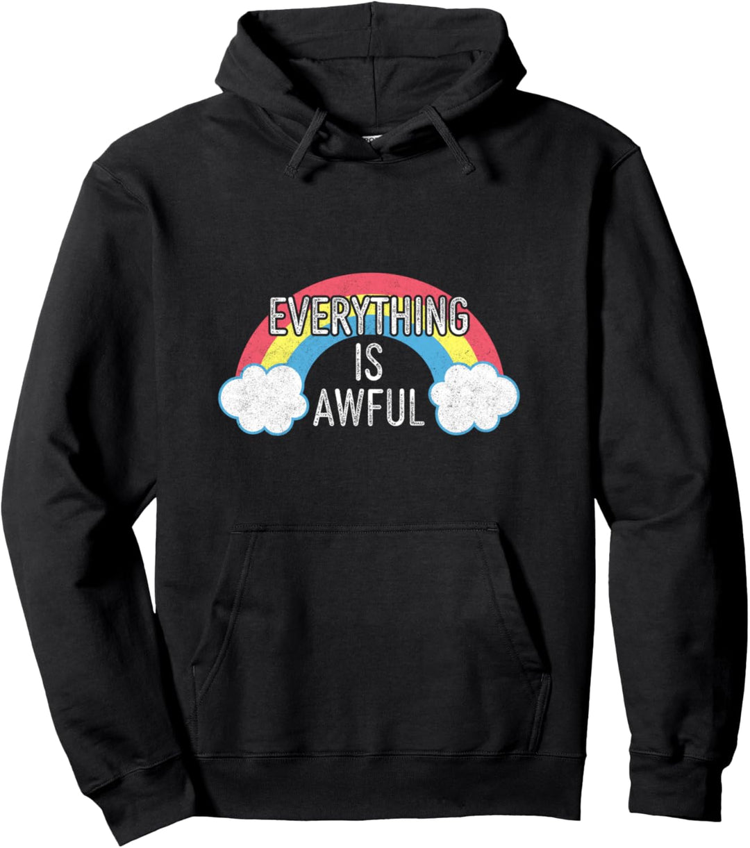 Alles ist schrecklich lustiger sarkastischer Regenbogen Pullover Hoodie