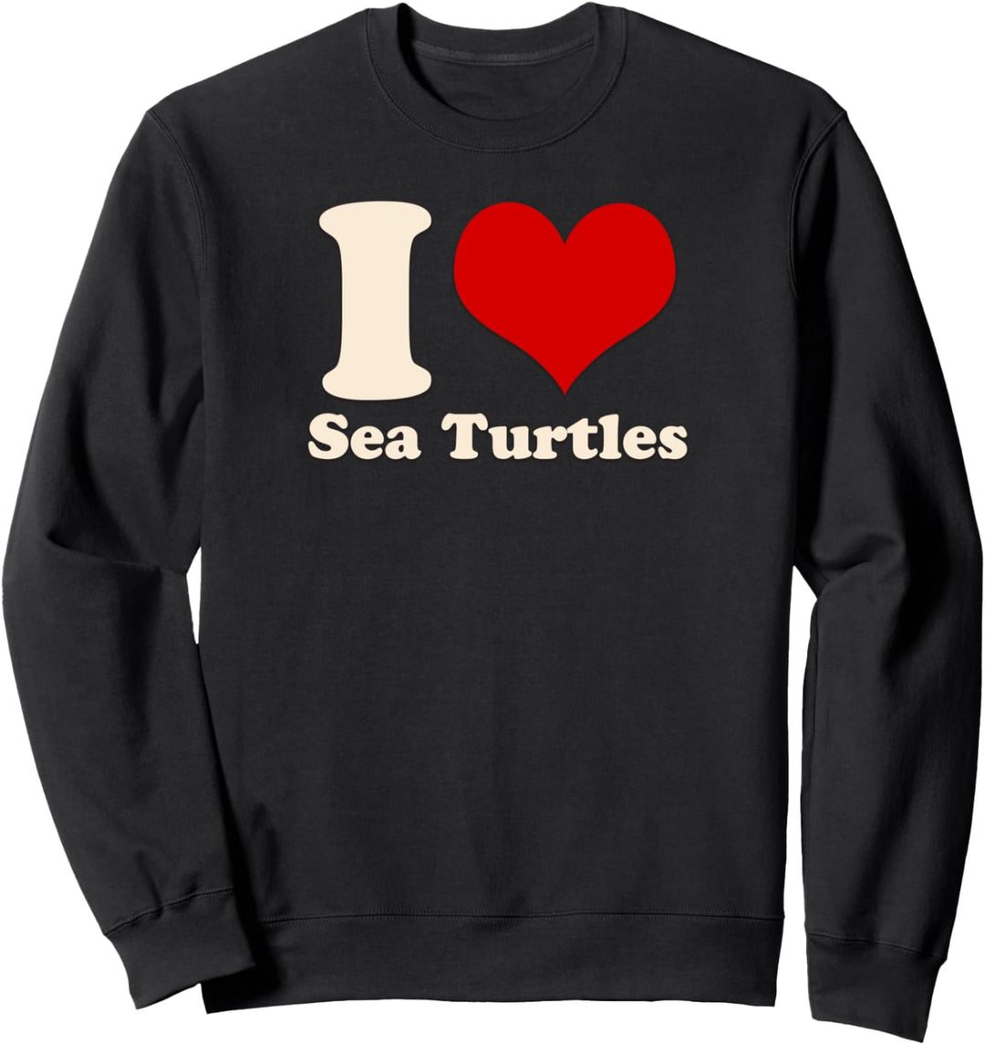 Ich liebe Meeresschildkröten Sweatshirt