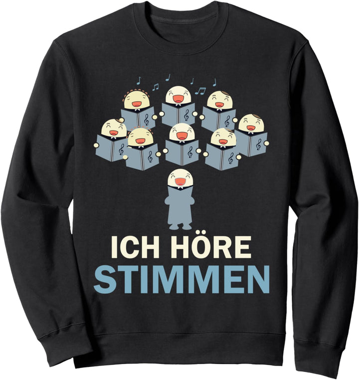 Ich höre Stimmen Sweatshirt