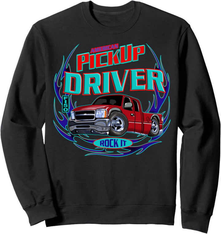 Pickup Driver Sweatshirt