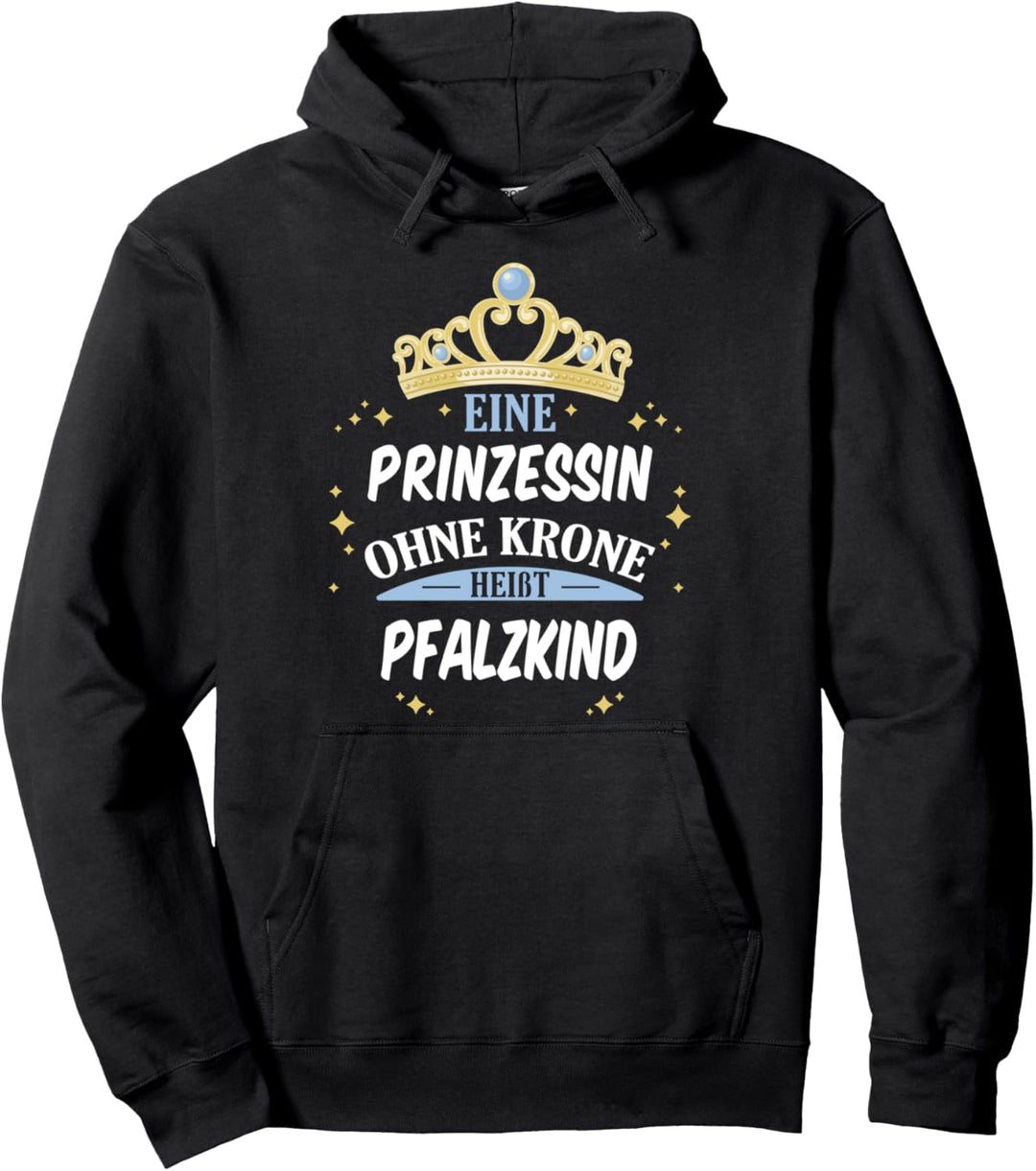 Pfalzkind Pfalz Pfälzer Prinzessin Pullover Hoodie