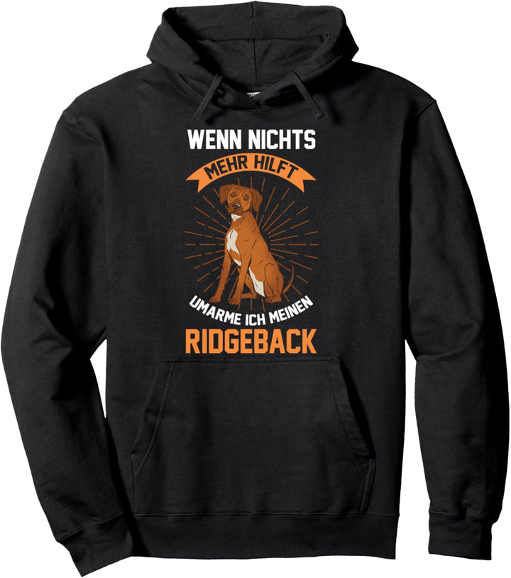Hund Hundebesitzer Rhodesian Ridgeback Pullover Hoodie