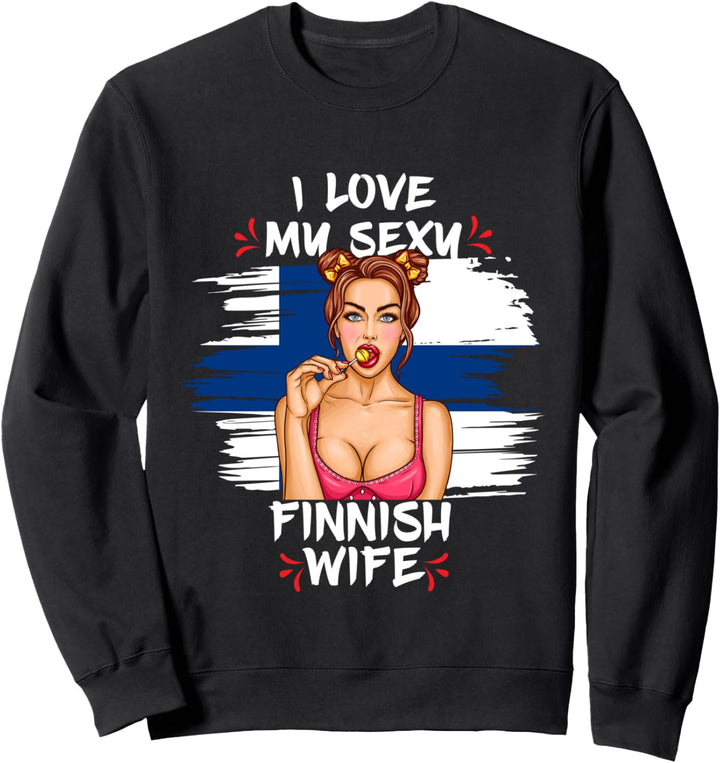 Ich liebe meine finnische Frau Sweatshirt