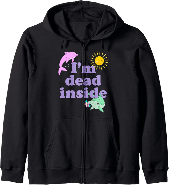 I'm Dead Inside Dolphin Shirt Funny Humor Sarcastic Quote Kapuzenjacke