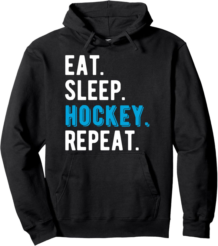 Eat Sleep Hockey Repeat Player Fan Funny Cool Pullover Hoodie
