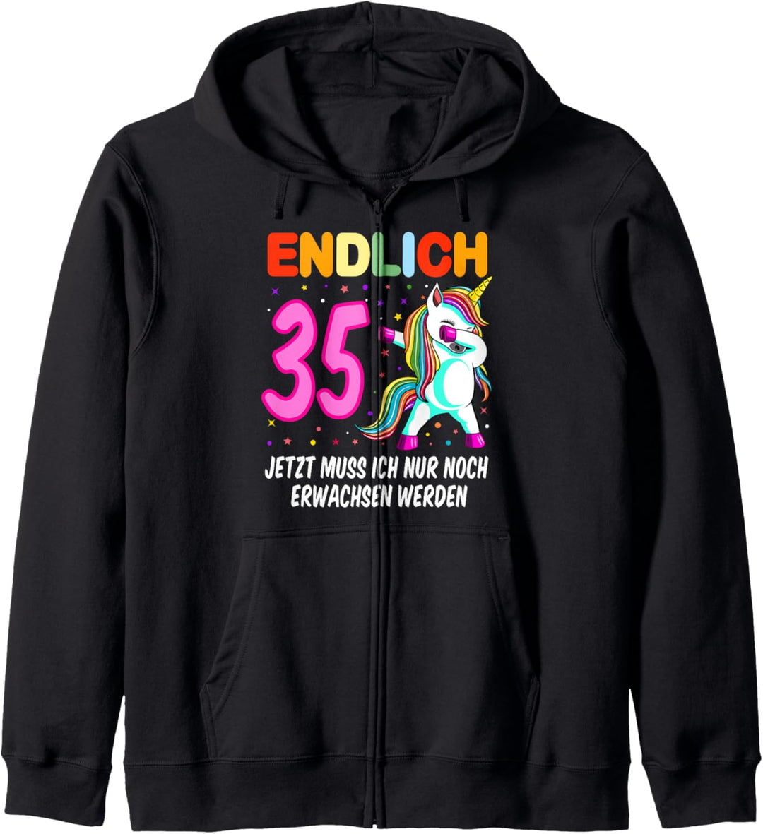 Endlich 35 jetzt muss ich nur noch erwachsen werden Einhorn Kapuzenjacke