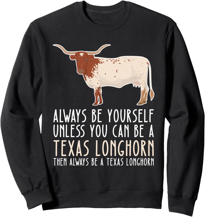 Sei immer du selbst und sei ein Texas Longhorn Sweatshirt