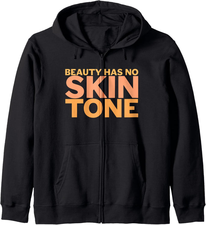 Beauty Has No Skin Tone Kapuzenjacke