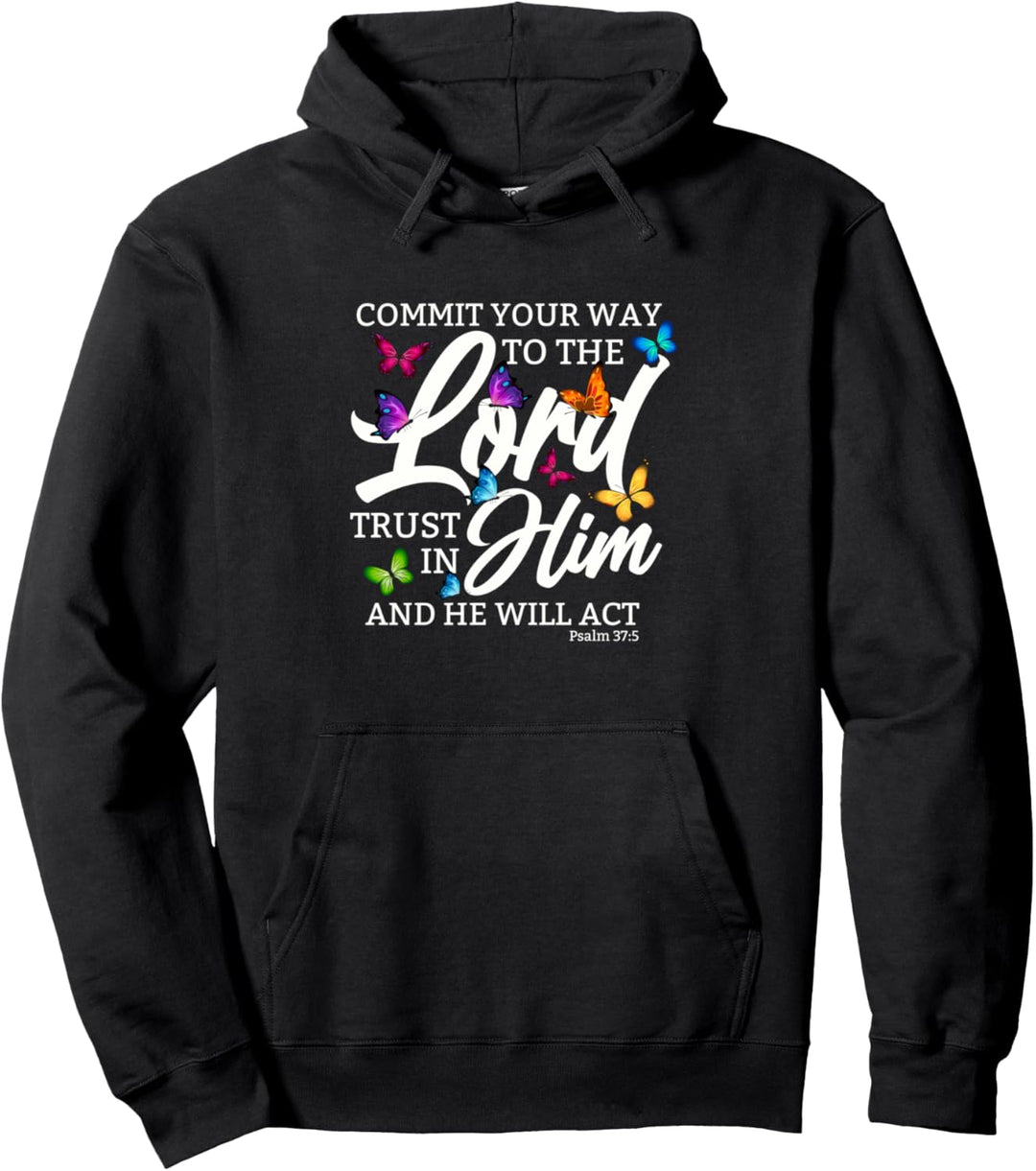 Commit Your Way To The Lord Psalm 37:5 Bibelvers Pullover Hoodie
