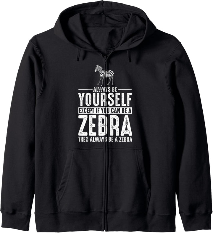 Zebra Gift Always Be Yourself Kapuzenjacke