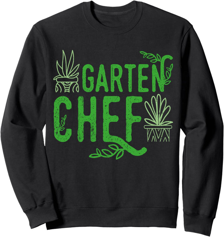 Garten Chef Gartenchef Design für Gärtner Geschenk Sweatshirt