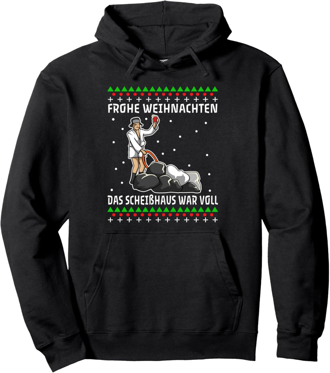 Frohe Weihnachten das Scheisshaus war voll Pullover Hoodie