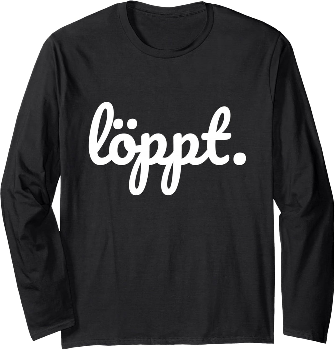 Löppt plattdeutsch schnacken norddeutsch Küste Geschenk Langarmshirt