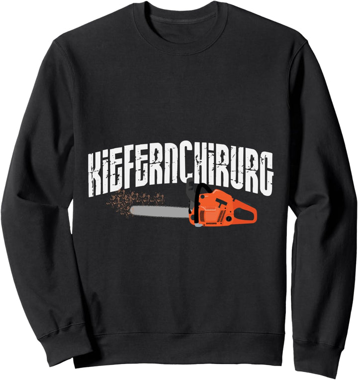 Der Kiefernchirurg aus dem Wald Sweatshirt