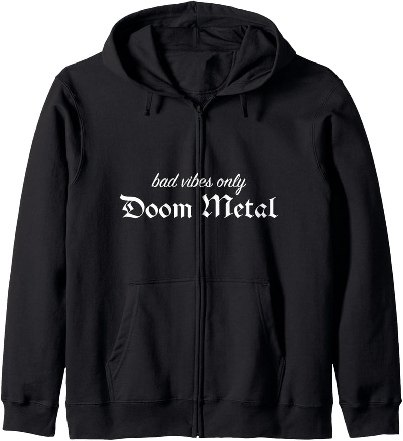 Doom Metal Bad Vibes Only | Lustiger Spruch aus schwerem Metall Kapuzenjacke