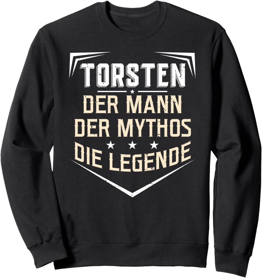 Torsten Der Mann Der Mythos Die Legende Vorname Sweatshirt
