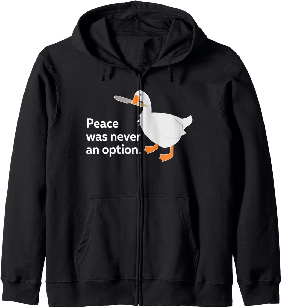 Peace Was Never An Option Gans Meme Geschenkidee Kapuzenjacke