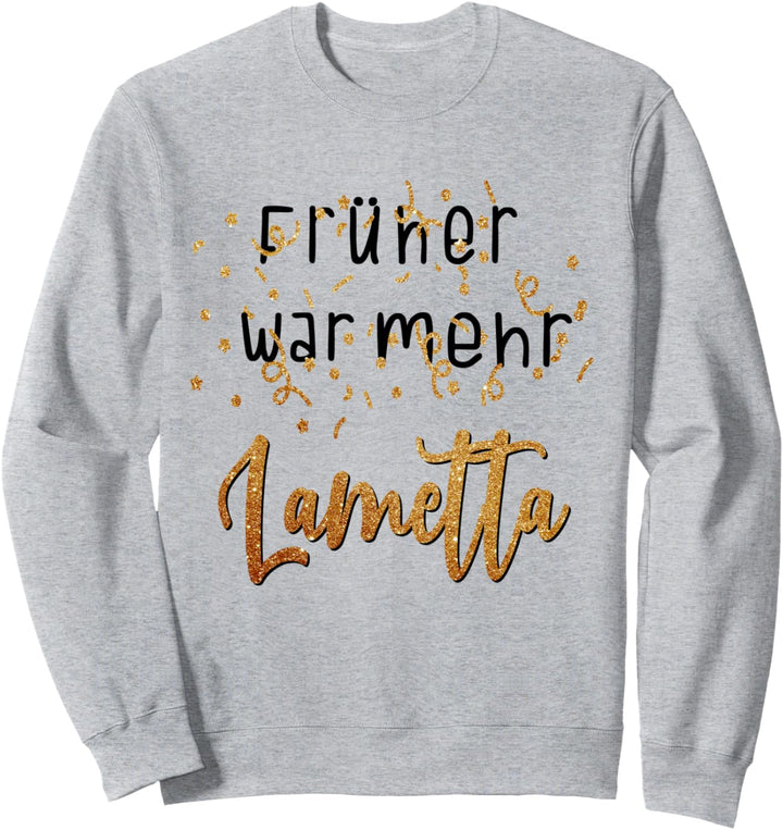 Witziges Früher war mehr Lametta Frauen Xmas Weihnachtsfeier Sweatshirt