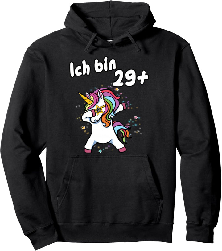 Ich bin 29 plus Einhorn 30. Geburtstag Pullover Hoodie