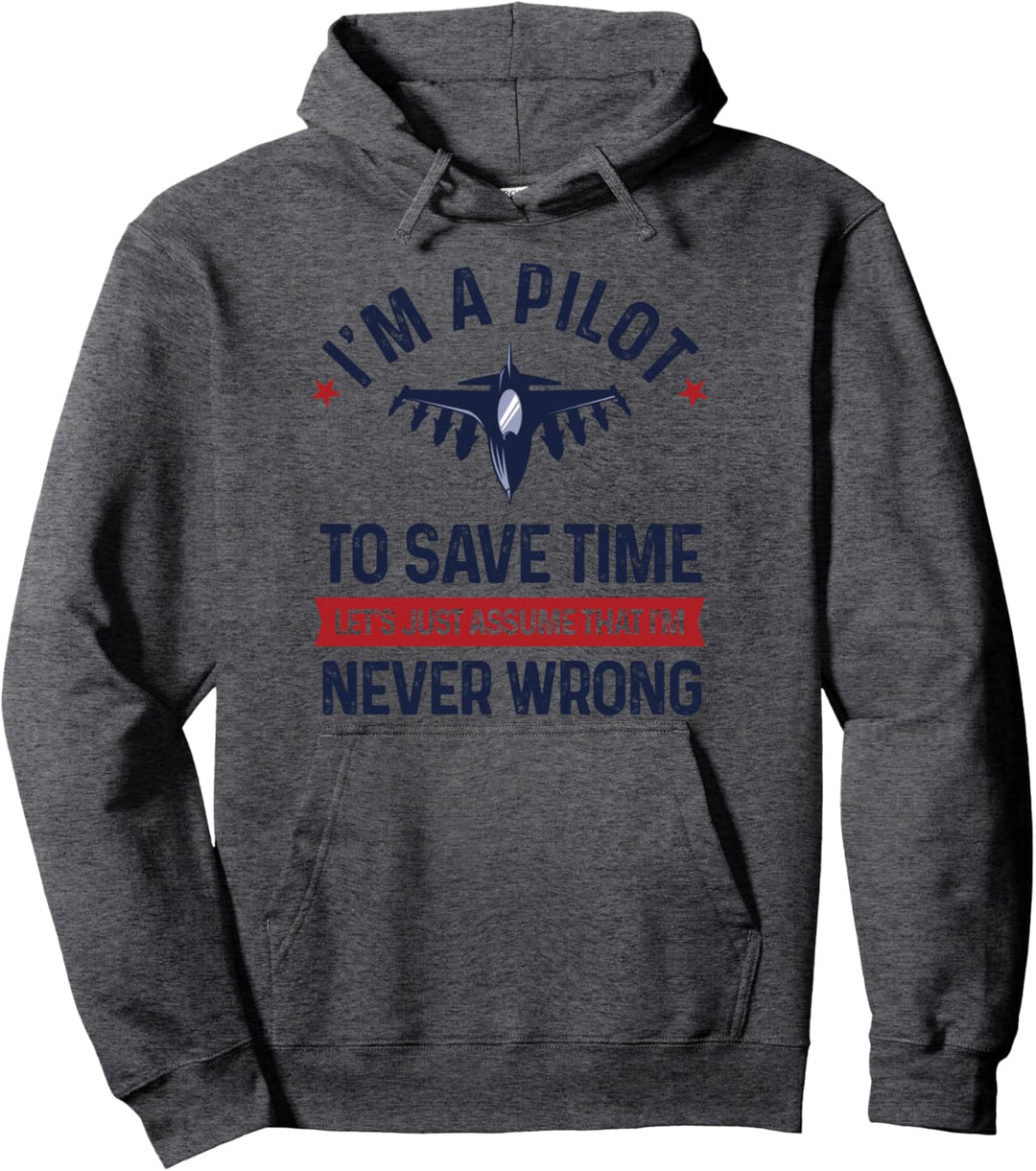 Pilot - Nehmen wir einfach an, dass ich mich nie irre Pullover Hoodie