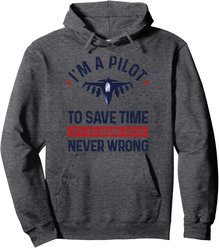 Pilot - Nehmen wir einfach an, dass ich mich nie irre Pullover Hoodie