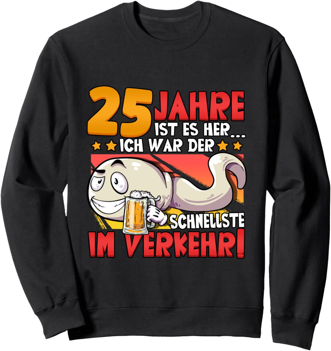 25 Jahre ist es her... 25 Geburtstag Sweatshirt