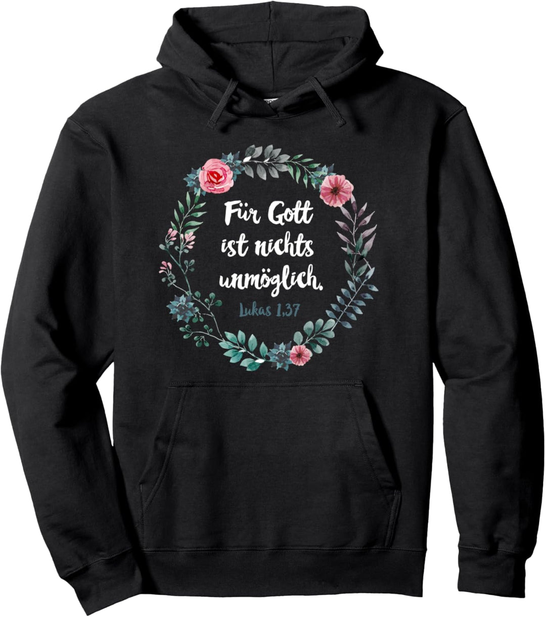 Für Gott ist nichts unmöglich - Lukas 1,37 Jesus Pullover Hoodie