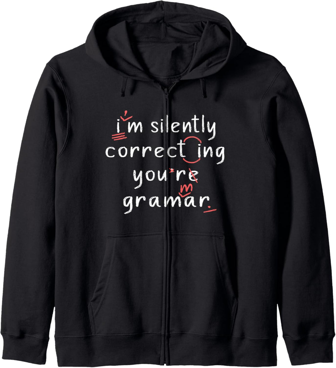 I'm Silently Correcting Your Grammar Funny High School Teach Kapuzenjacke