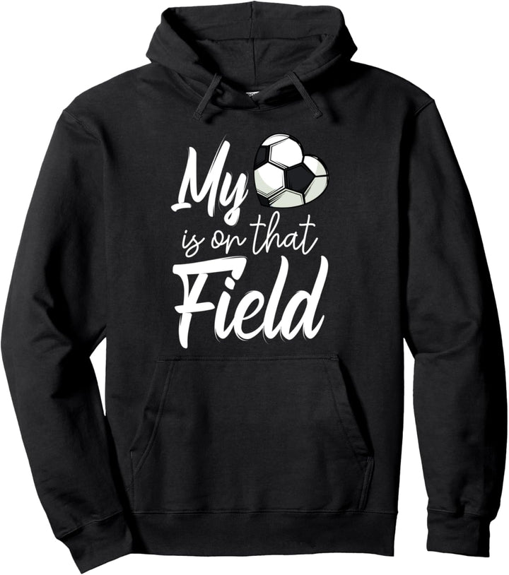 My Heart Is On That Soccer Field Lustiger Fussball-Teamspieler Pullover Hoodie