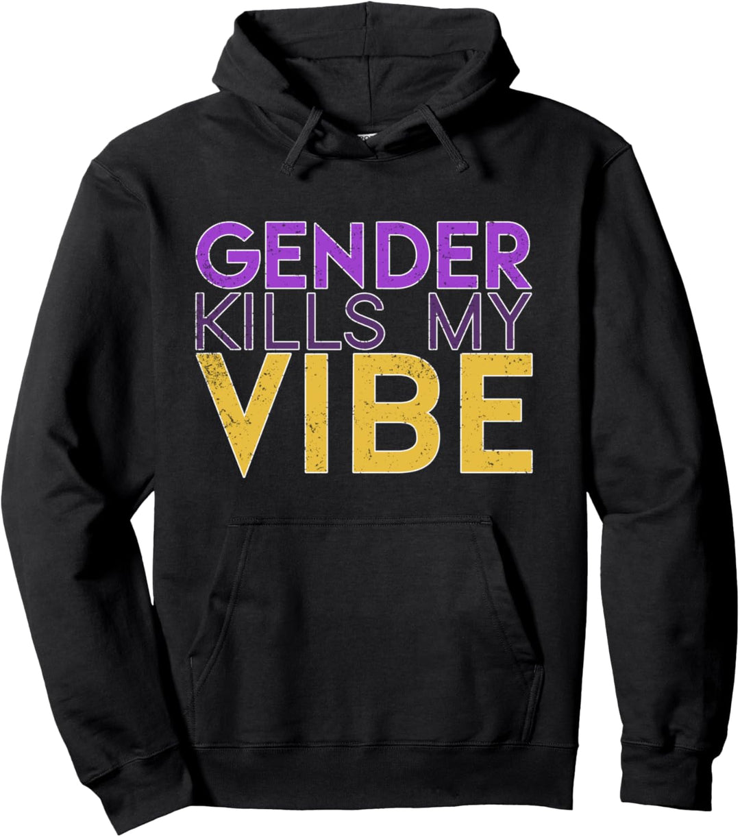 Geschlechter töten meinen Vibe Lustiges Geschenk Nicht Binär Pullover Hoodie