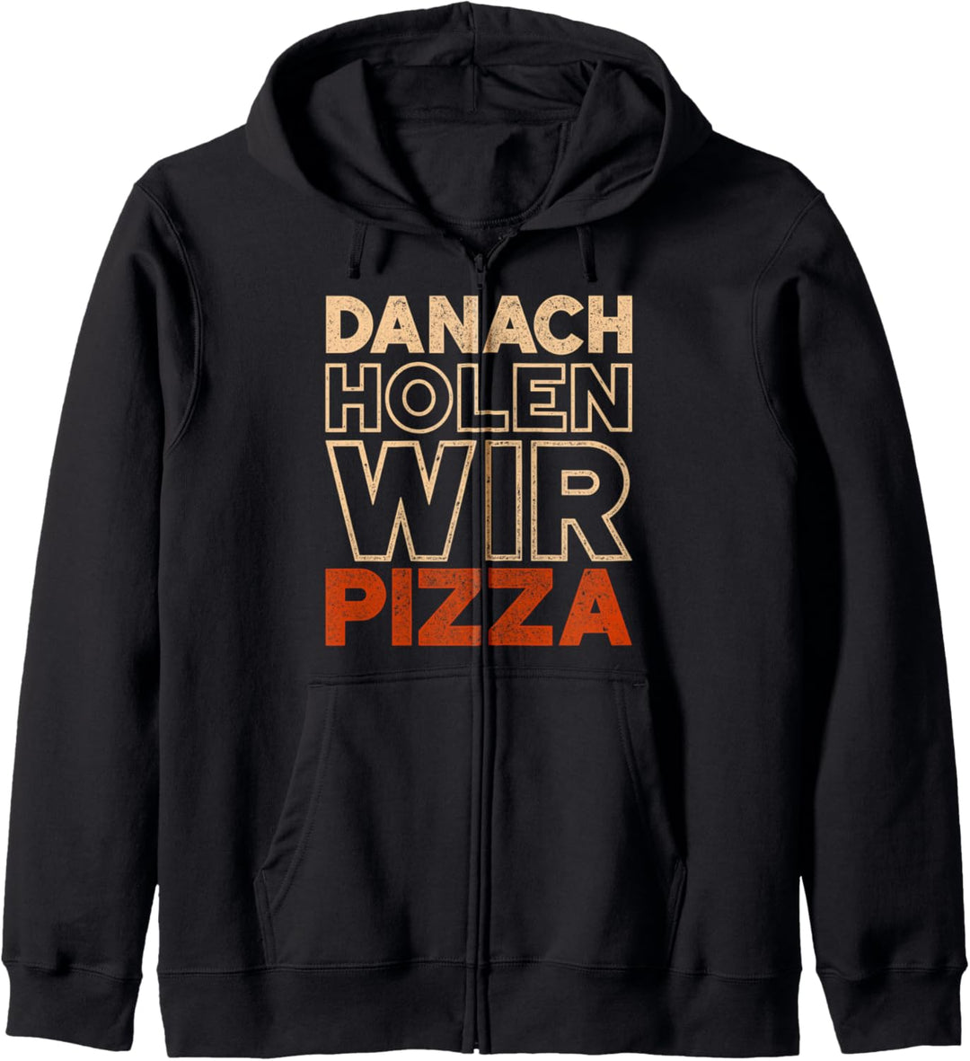 Danach Holen Wir Pizza Lustiges Essens Kapuzenjacke