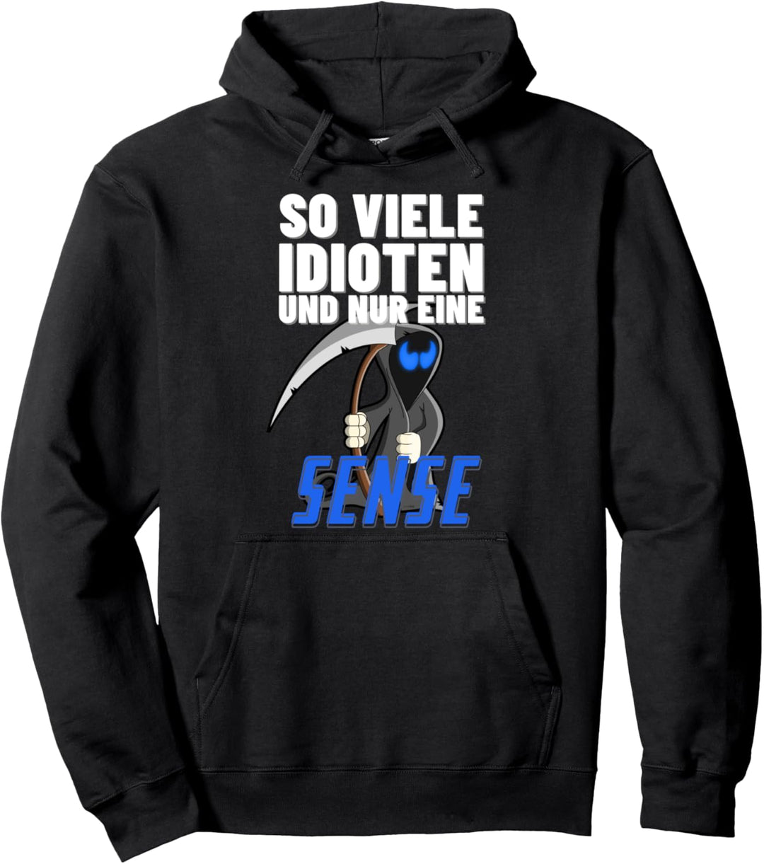 So Viele Idioten Und Nur Eine Sense Cooles Halloween Grusel Pullover Hoodie