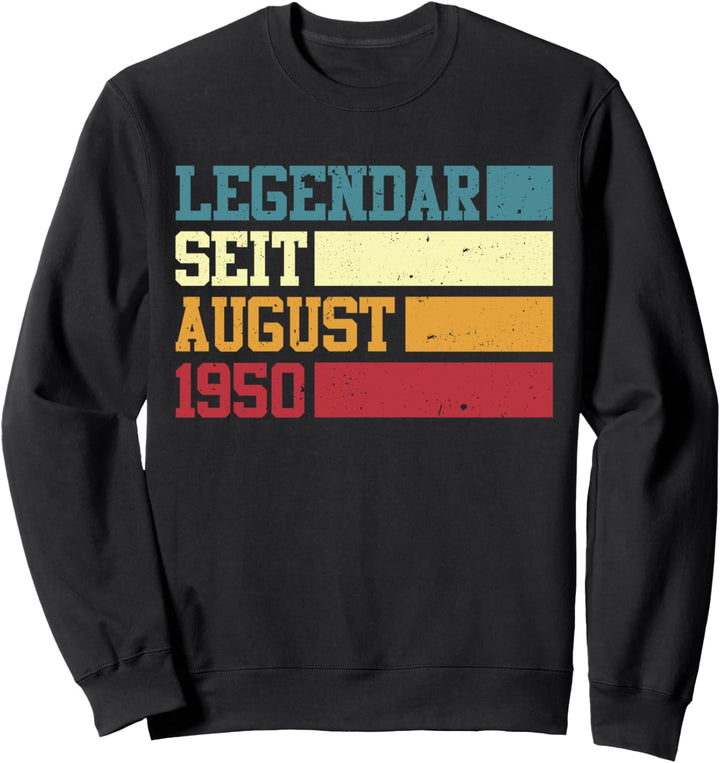 Legendär seit august 1950 74. Geburtstag frauen Mann Sweatshirt