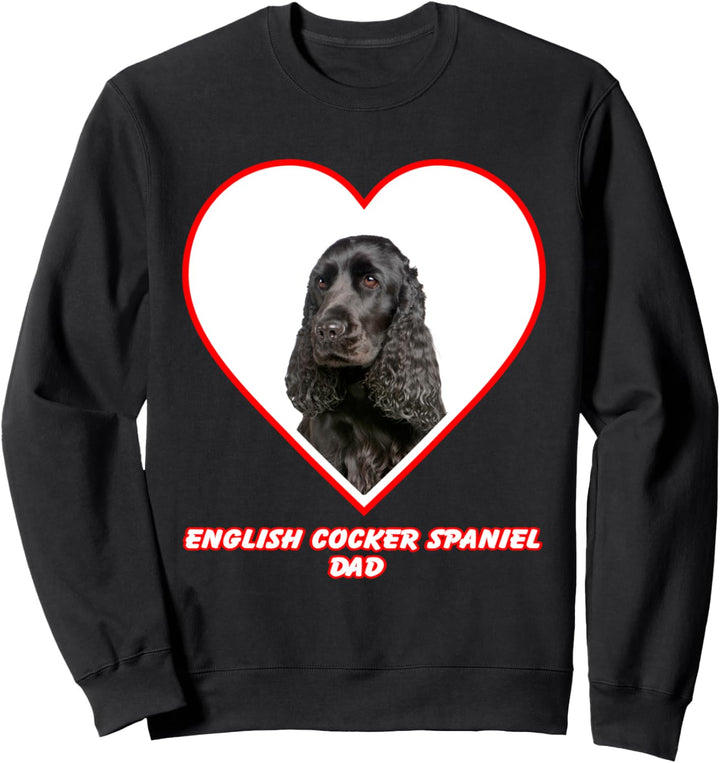 English Cocker Spaniel Dog Dad Sweatshirt