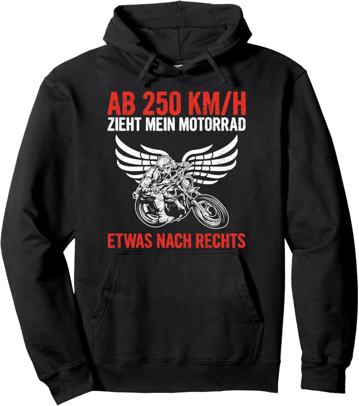 Ab 250 KM/H Zieht Mein Motorrad Nach Rechts Motorradfahrer Pullover Hoodie