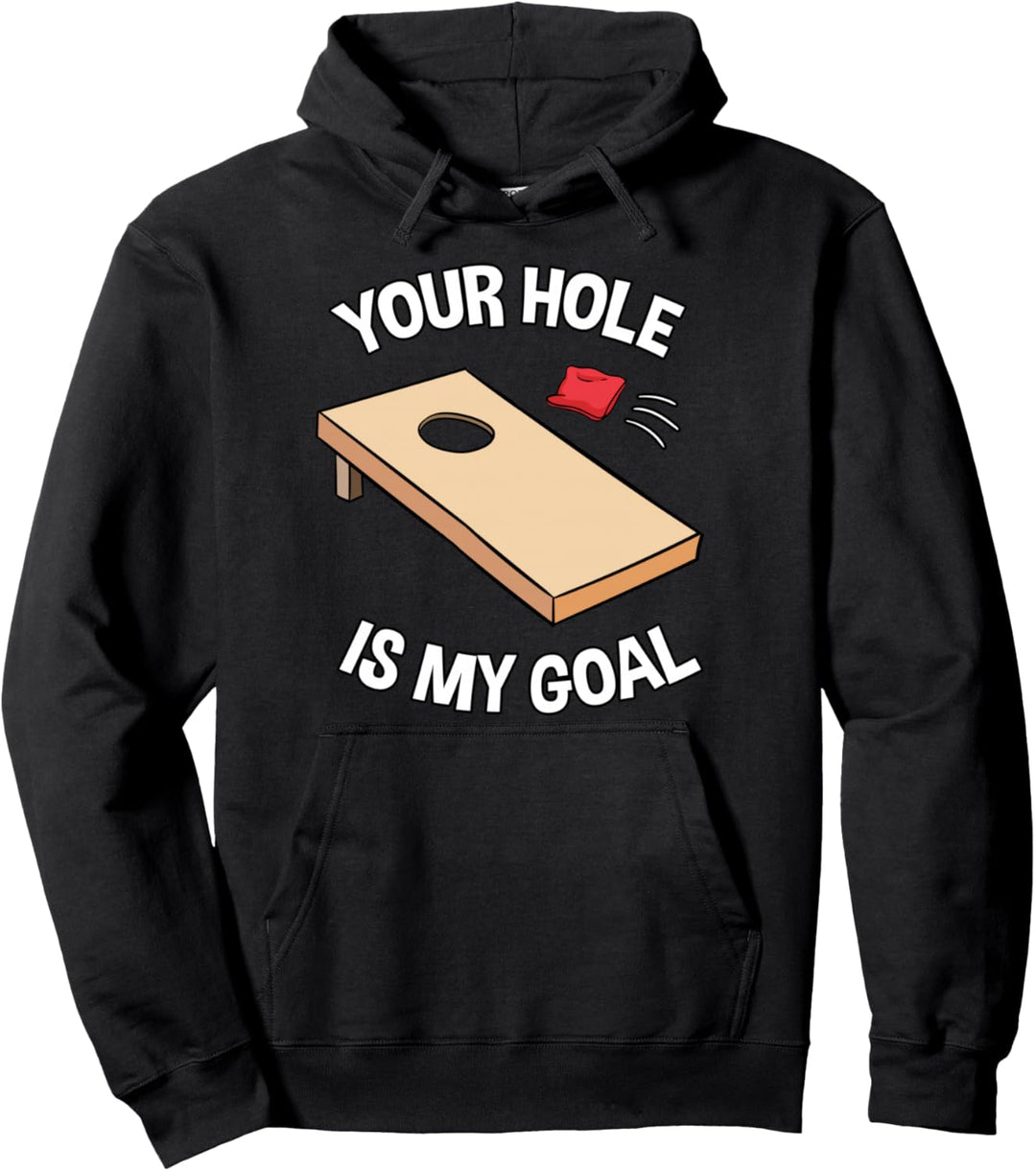 Your Hole Is My Goal Cornhole Team Bean Bag Lover Pullover Hoodie