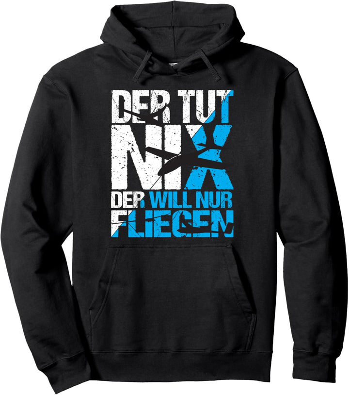 Segelfliegen Segelflieger Der tut nix der will nur fliegen Pullover Hoodie