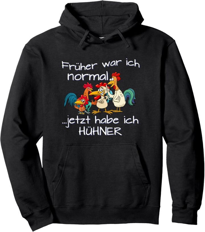 Früher war ich normal jetzt habe ich Hühner Trecker Biobauer Pullover Hoodie