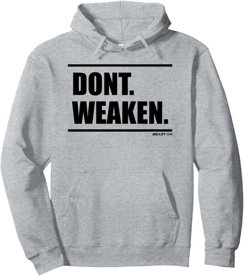 Do not weaken Beast On Fitness Gym Motivation Workout weisses Pullover Hoodie