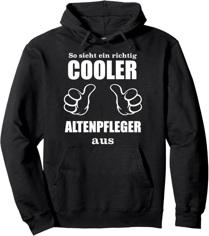 Geschenk für Pfleger - Richtig cooler Altenpfleger Pullover Hoodie