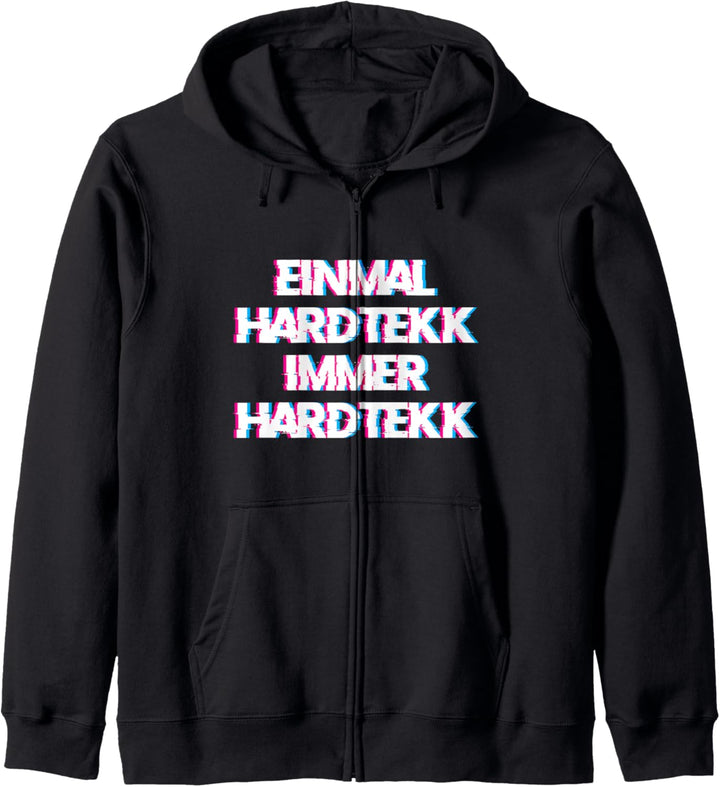 Einmal Hardtekk immer Hardtekk Kapuzenjacke